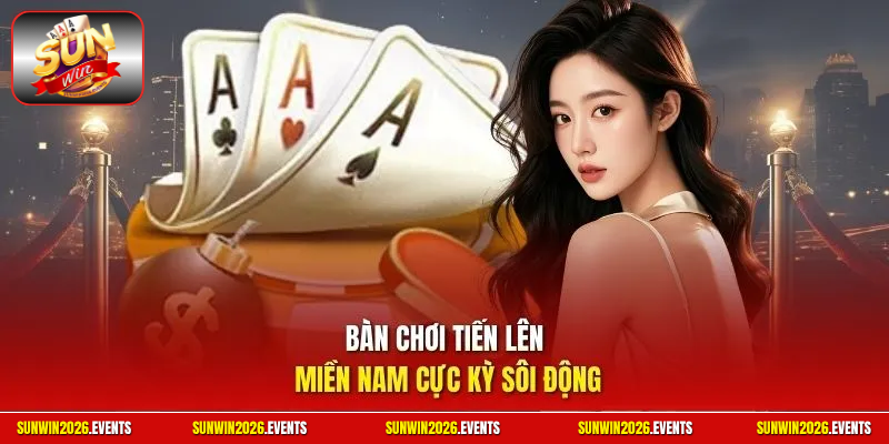 Bàn chơi tiến lên miền Nam cực kỳ sôi động