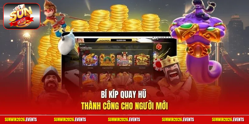 Bí kíp quay hũ thành công cho người mới