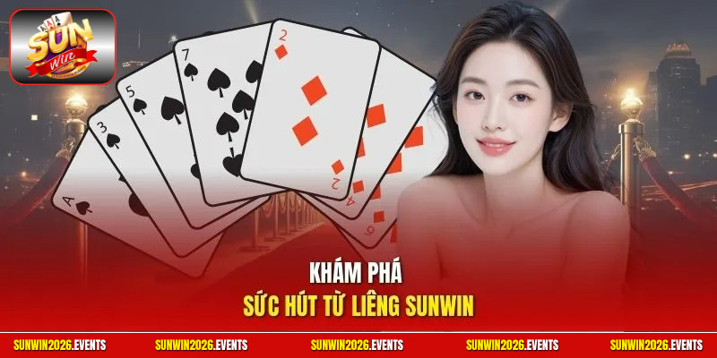 Khám phá sức hút từ liêng Sunwin