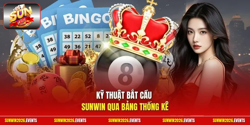 Kỹ thuật bắt cầu Sunwin qua bảng thống kê
