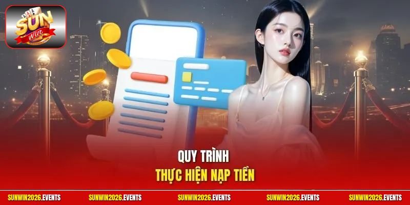 Quy trình thực hiện nạp tiền