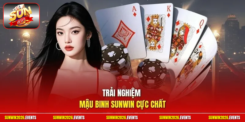 Trải nghiệm mậu binh Sunwin cực chất