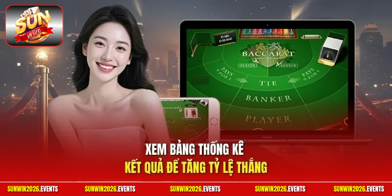 Xem bảng thống kê kết quả để tăng tỷ lệ thắng